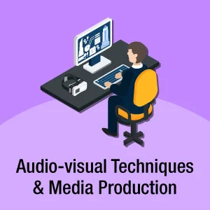 Audio-visual Techniques & Media Production