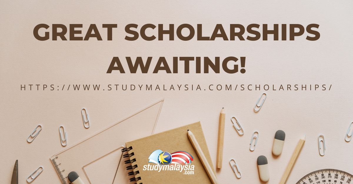 Great Scholarships Awaiting! - StudyMalaysia.com