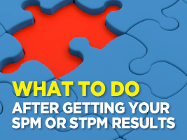 What to do after getting your SPM or STPM results?