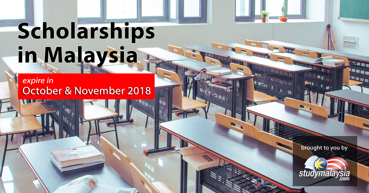 Scholarships with October & November 2018 Deadlines - StudyMalaysia.com